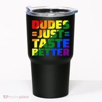 Dudes Just Taste Better Tumbler thumb 0