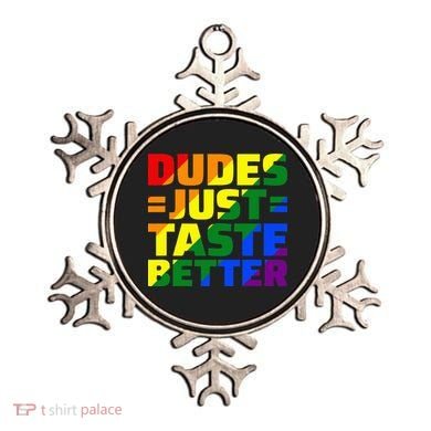 Dudes Just Taste Better Ornament
