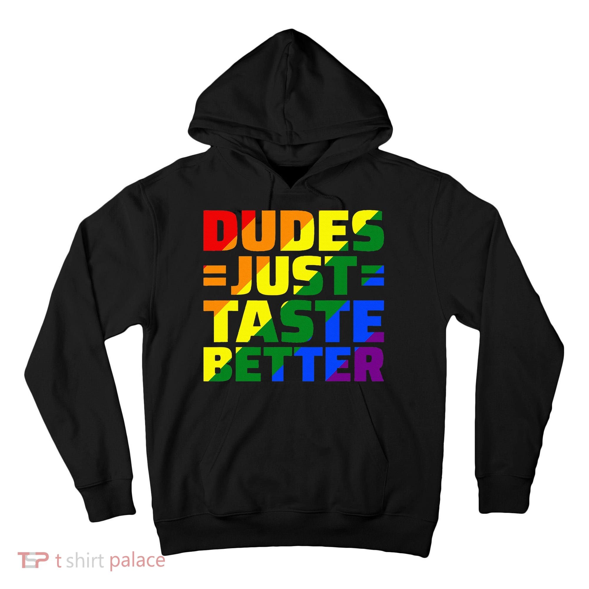 Dudes Just Taste Better Tall Hoodie