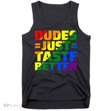 Dudes Just Taste Better Tank Top