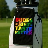 Dudes Just Taste Better Golf Towel thumb 2