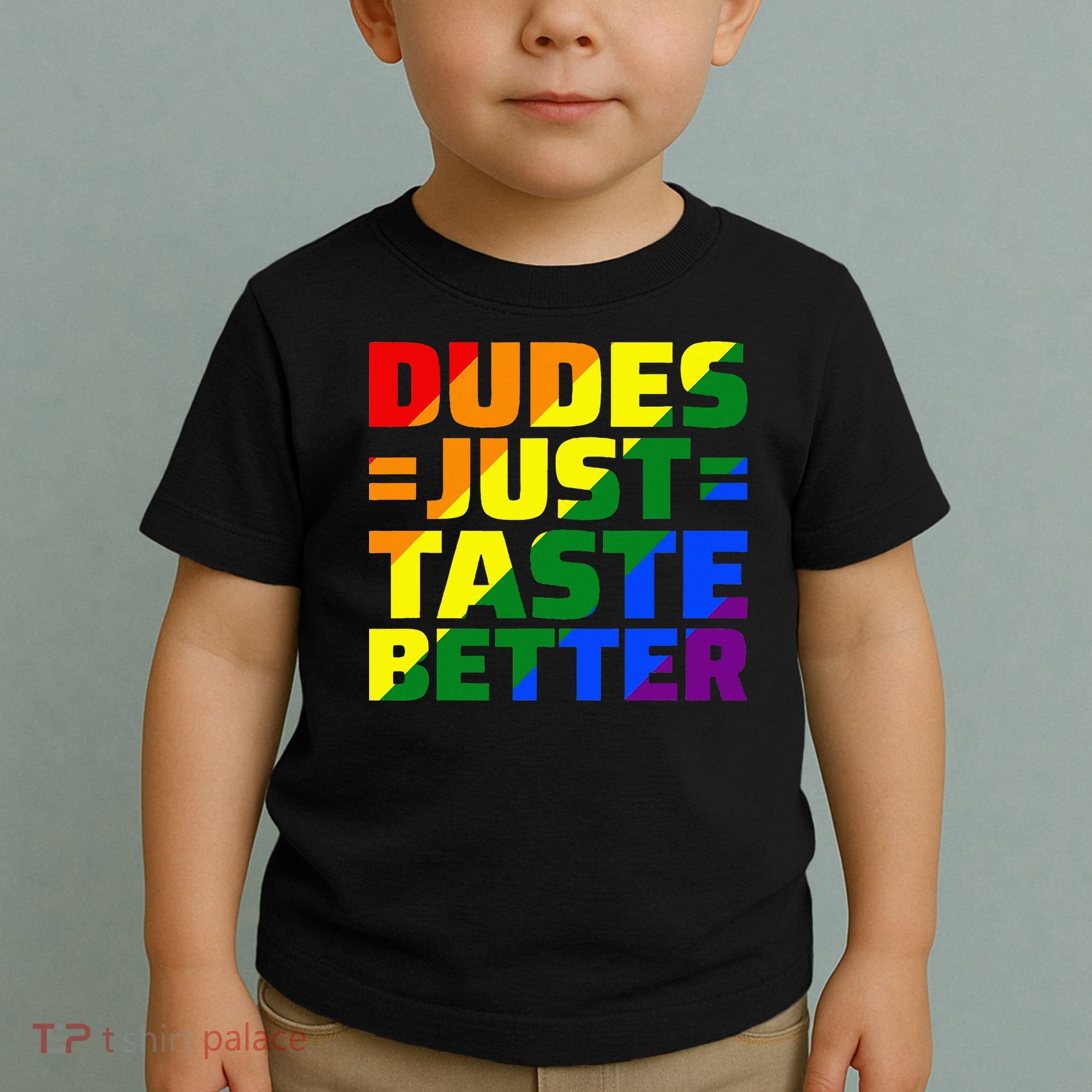 Dudes Just Taste Better Toddler T-Shirt