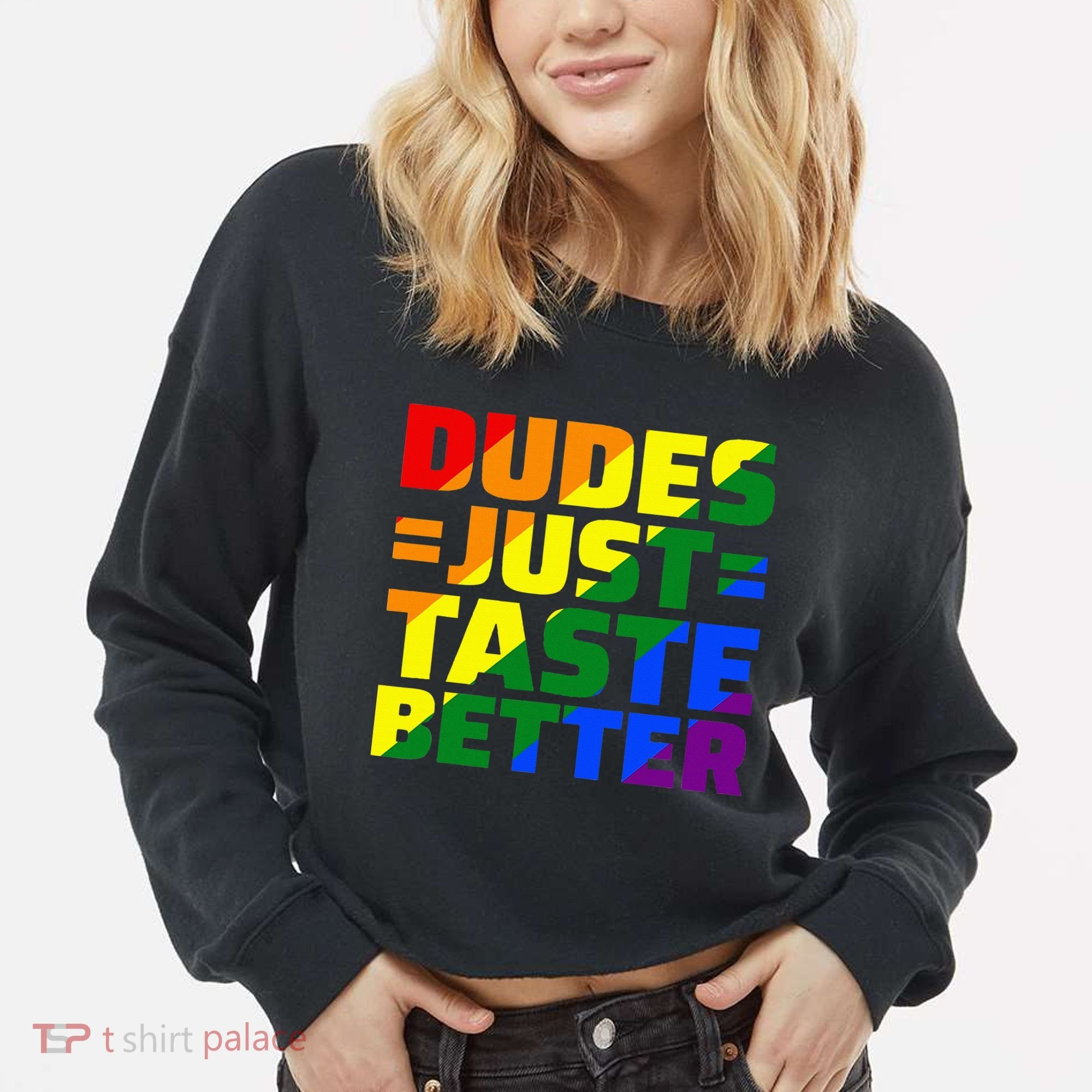 Dudes Just Taste Better Cropped Pullover Crew