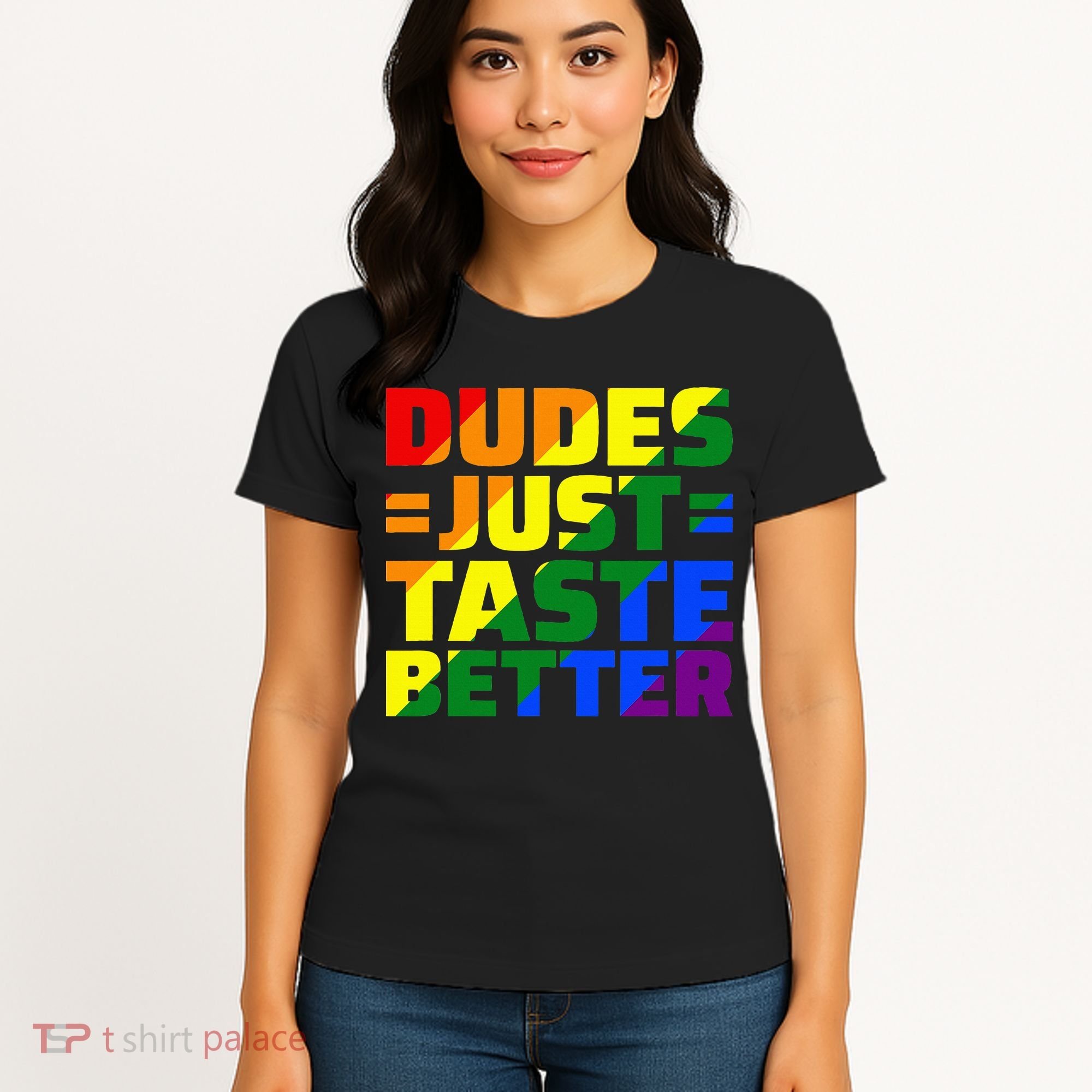 Dudes Just Taste Better Women's T-Shirt