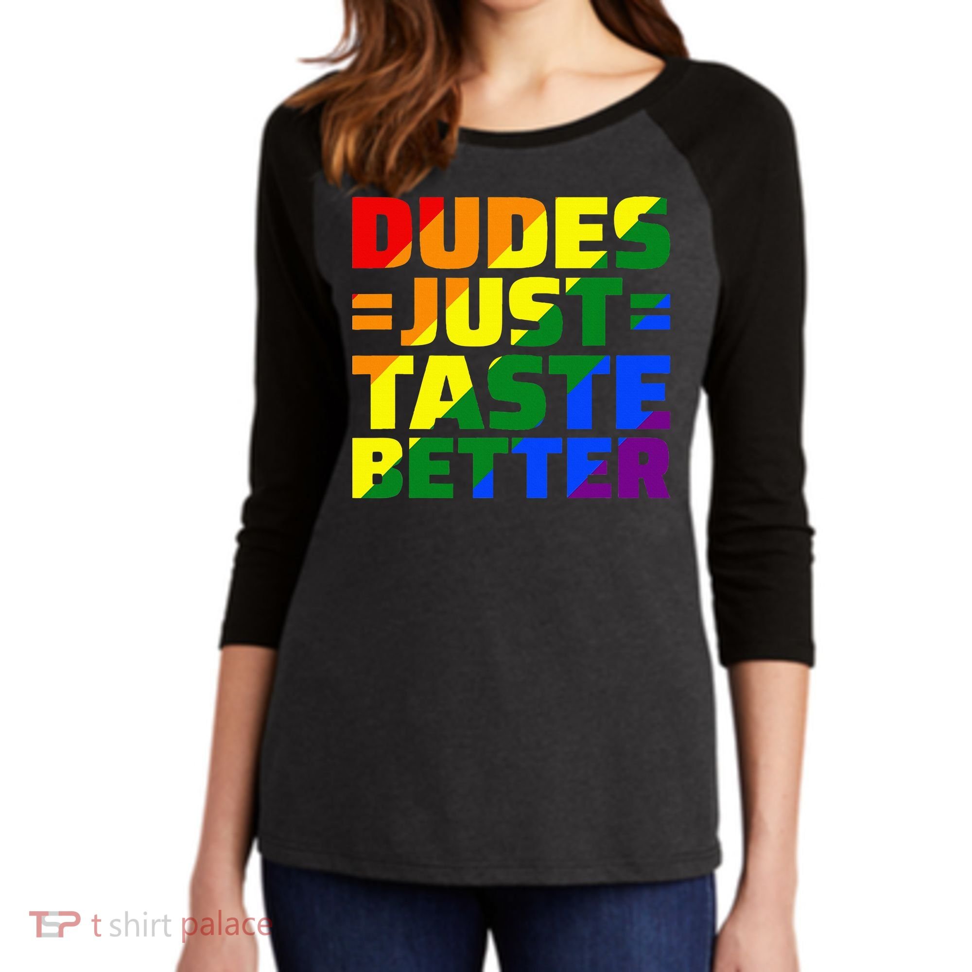 Dudes Just Taste Better Women's Tri-Blend 3/4-Sleeve Raglan Shirt