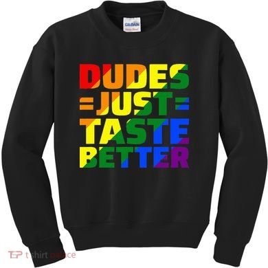 Dudes Just Taste Better Kids Sweatshirt