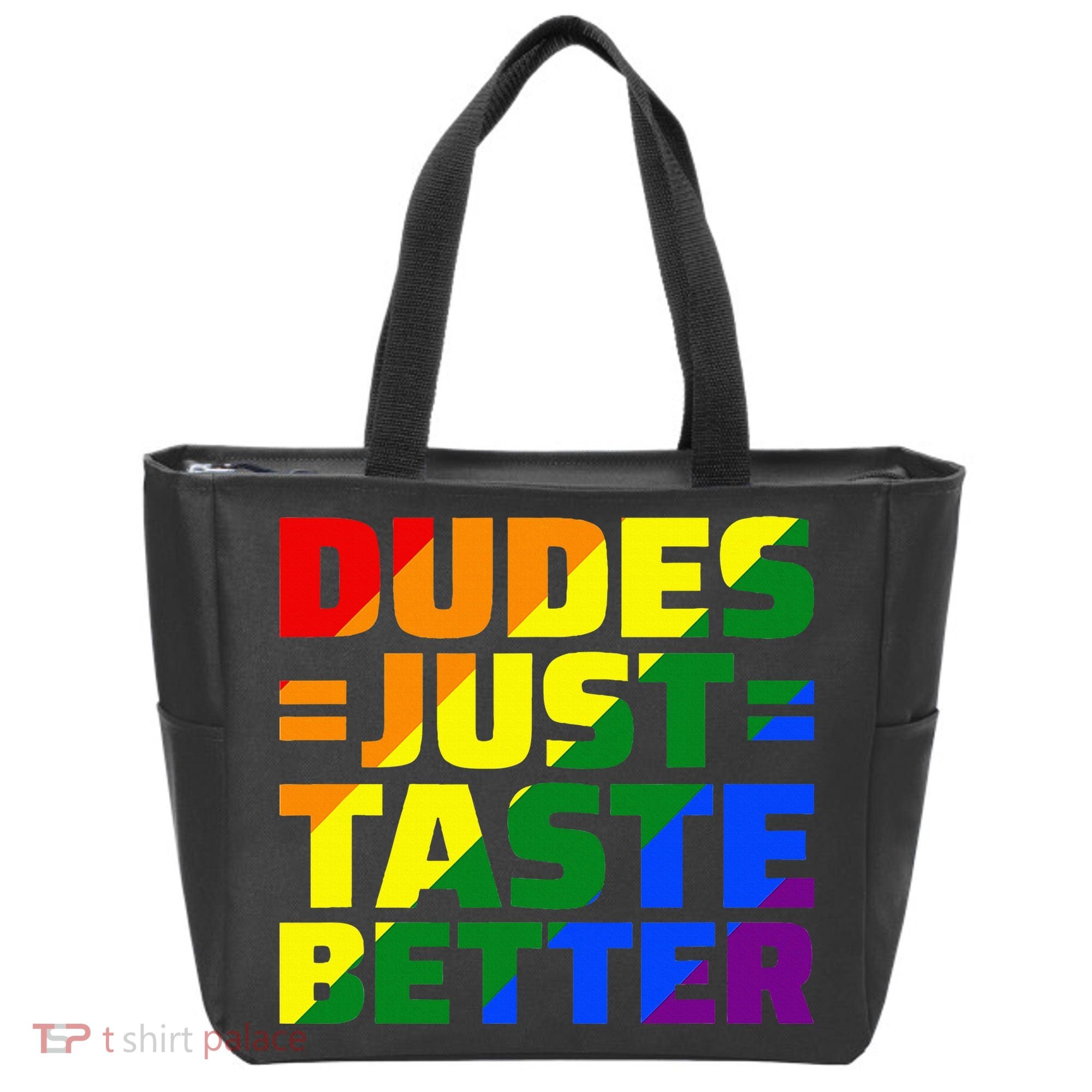 Dudes Just Taste Better Tote Bag