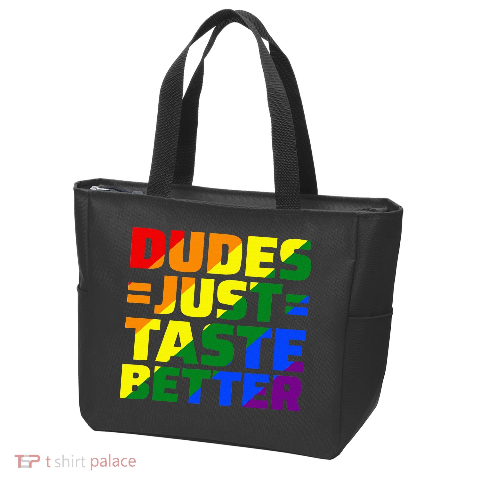 Dudes Just Taste Better Tote Bag