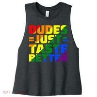 Dudes Just Taste Better Women's Racerback Cropped Tank thumb 0