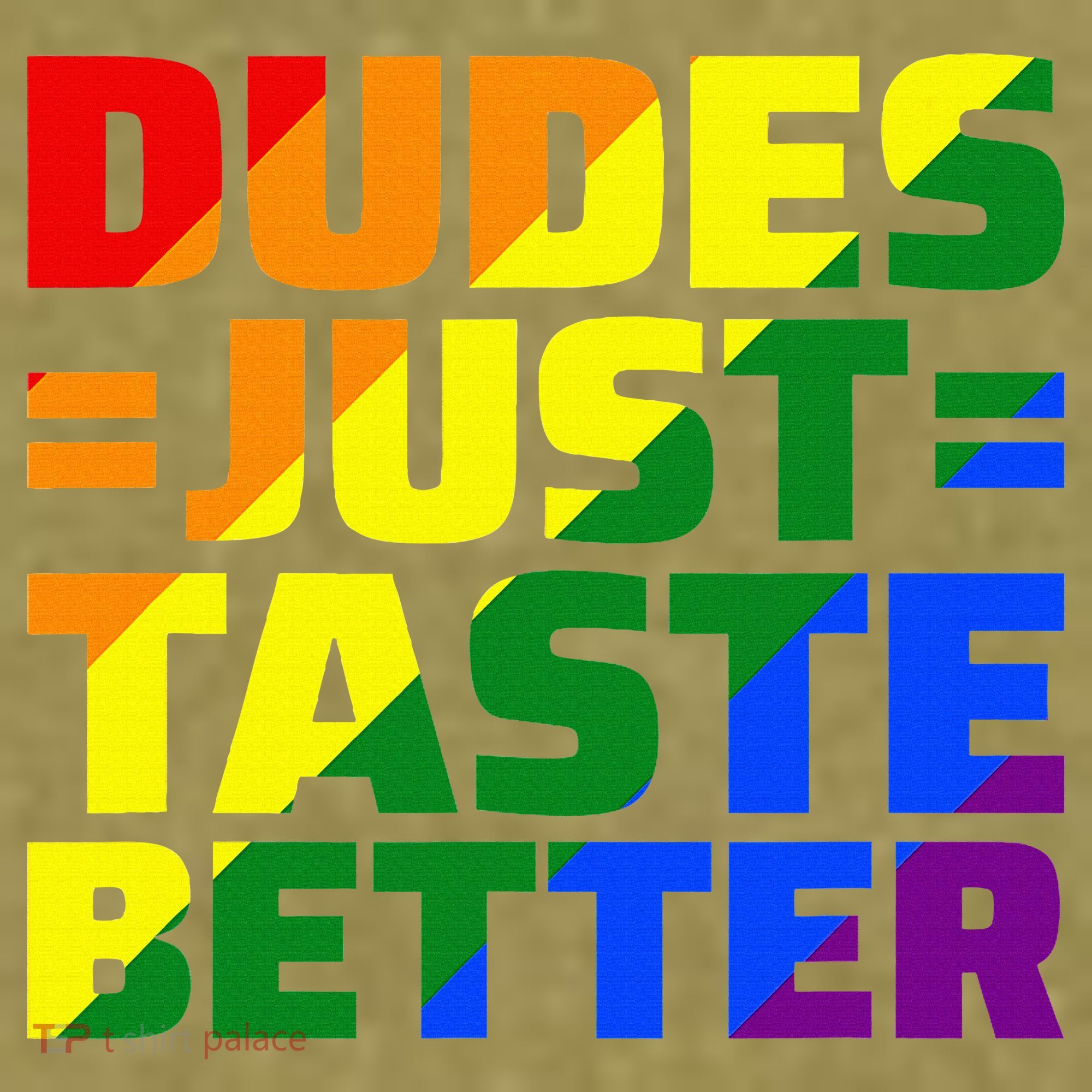 Dudes Just Taste Better Garment-Dyed Women's Muscle Tee