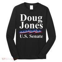 Doug Jones Us Senate Vote Democrat Long Sleeve Shirt thumb 0