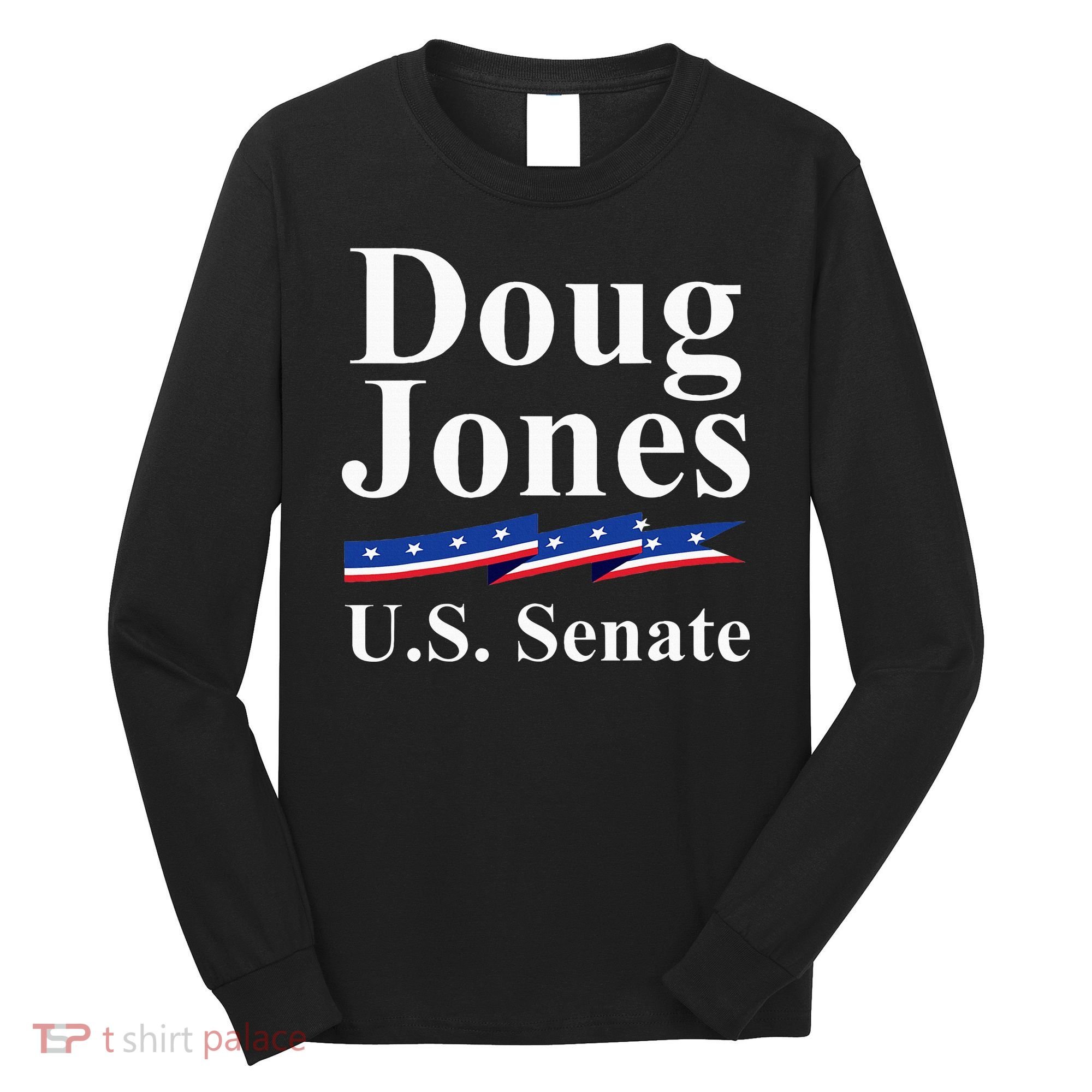 Doug Jones Us Senate Vote Democrat Long Sleeve Shirt