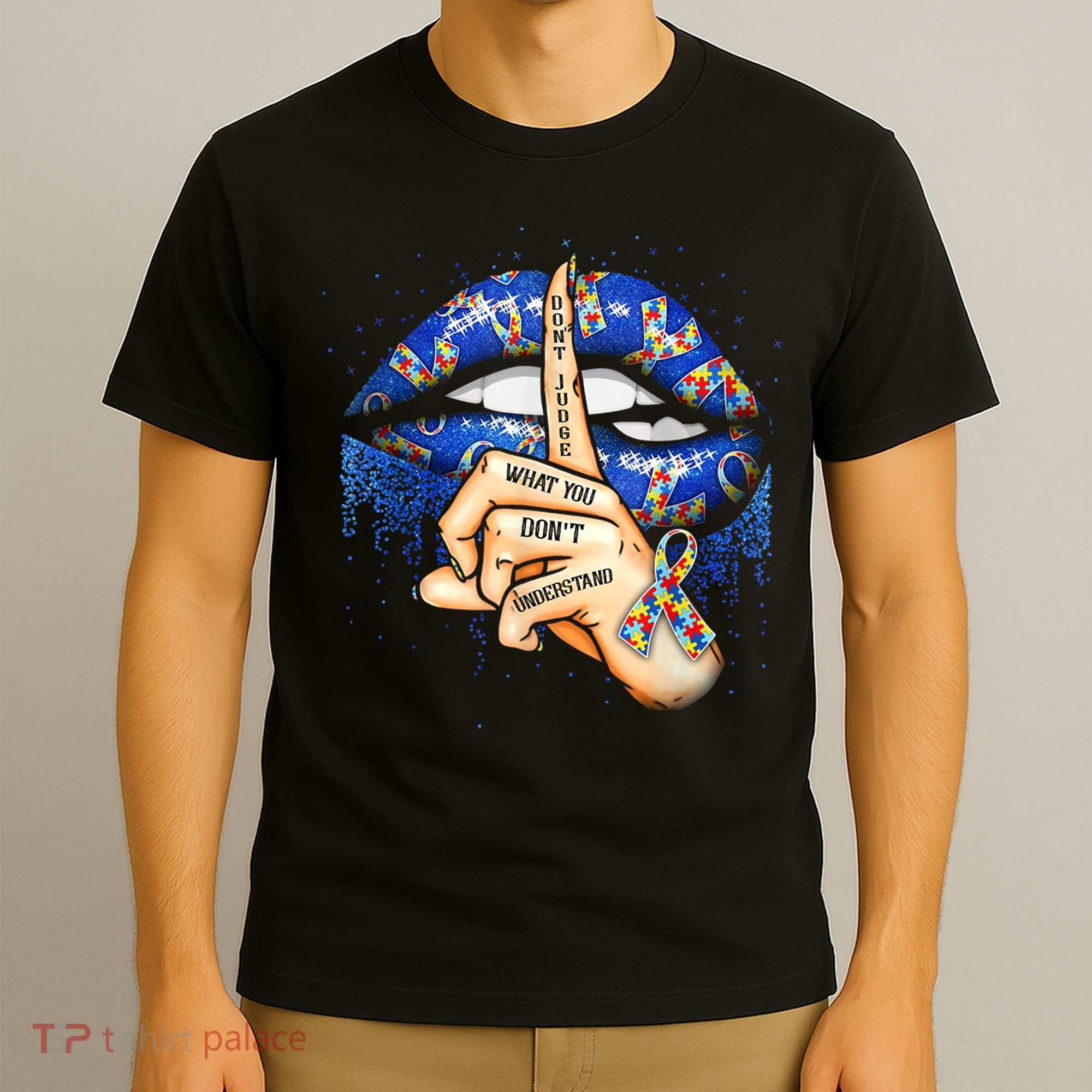 Don't Judge What You Don't Understand Autism Awareness Lips T-Shirt