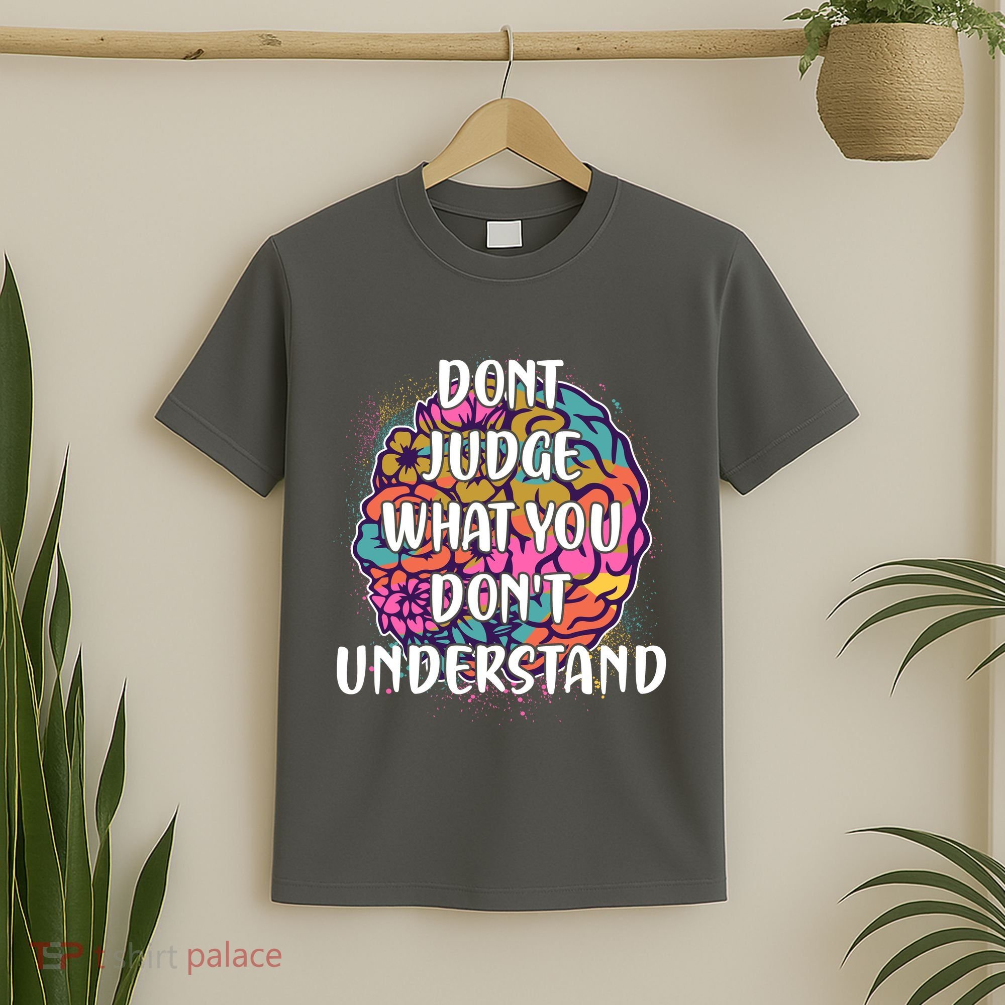 Dont Judge What You Dont Understand Mental Health Awareness T-Shirt