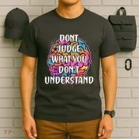 Dont Judge What You Dont Understand Mental Health Awareness T-Shirt thumb 6