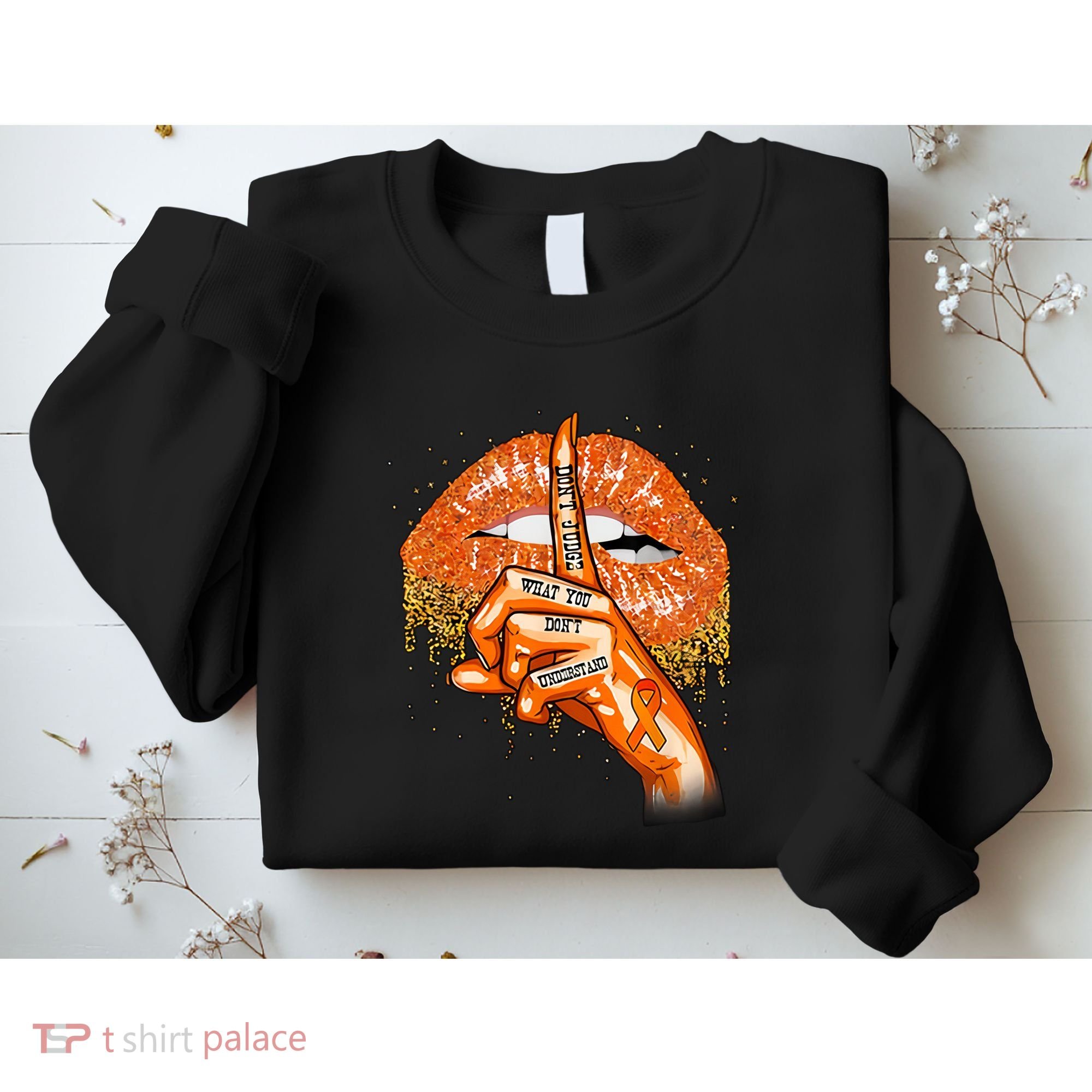 Don't Judge What You Don't Understand Multiple Sclerosis Awareness Sweatshirt