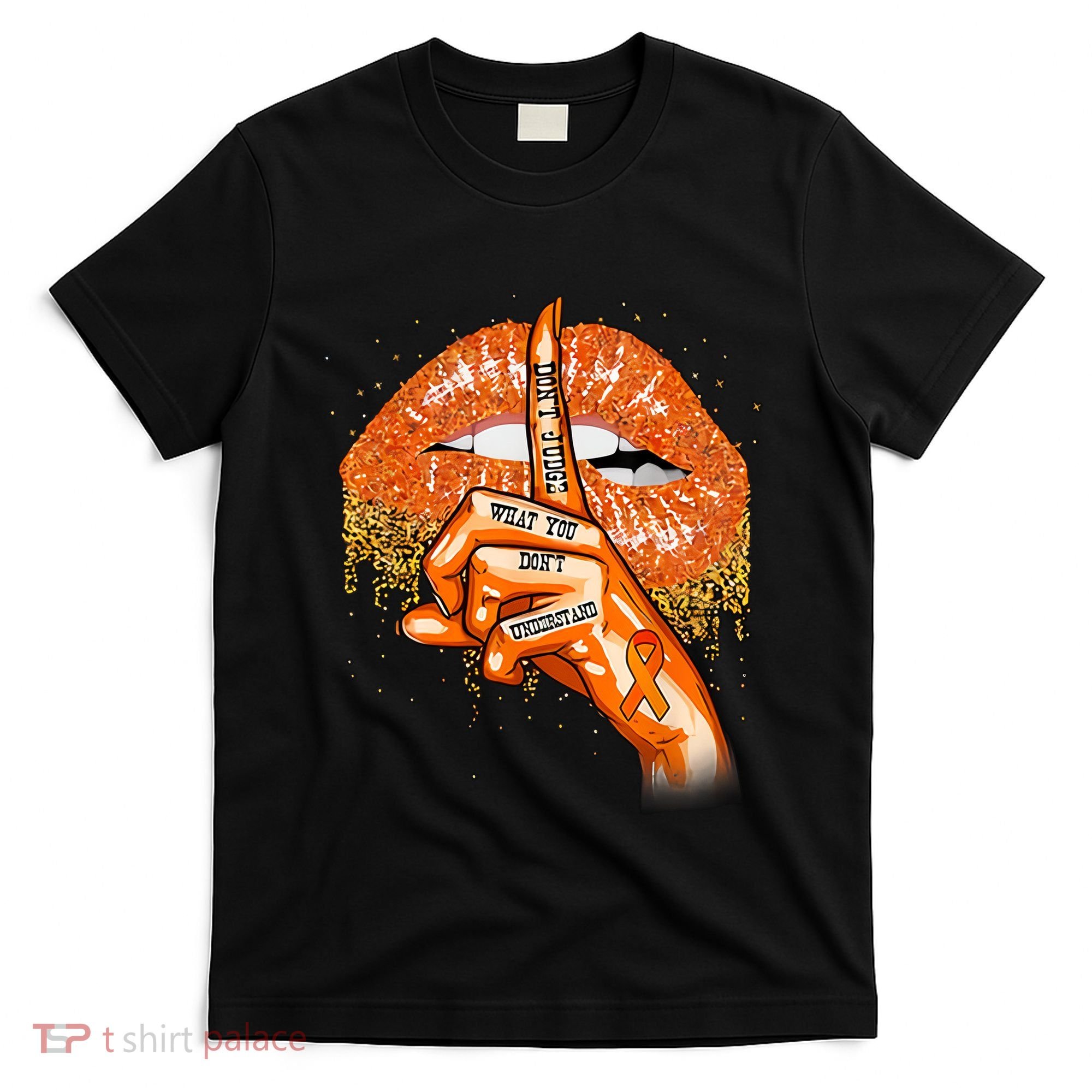 Don't Judge What You Don't Understand Multiple Sclerosis Awareness T-Shirt