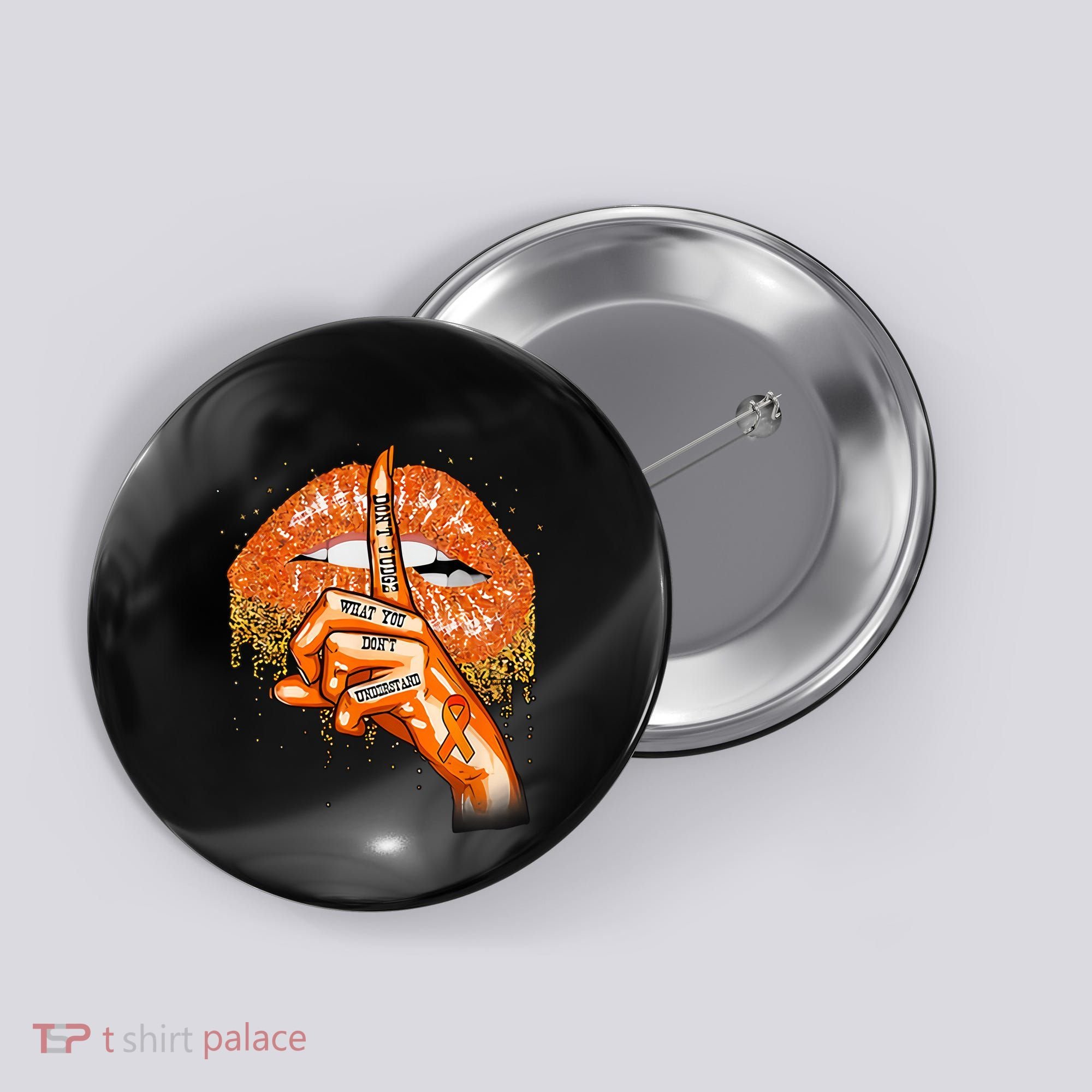 Don't Judge What You Don't Understand Multiple Sclerosis Awareness Button
