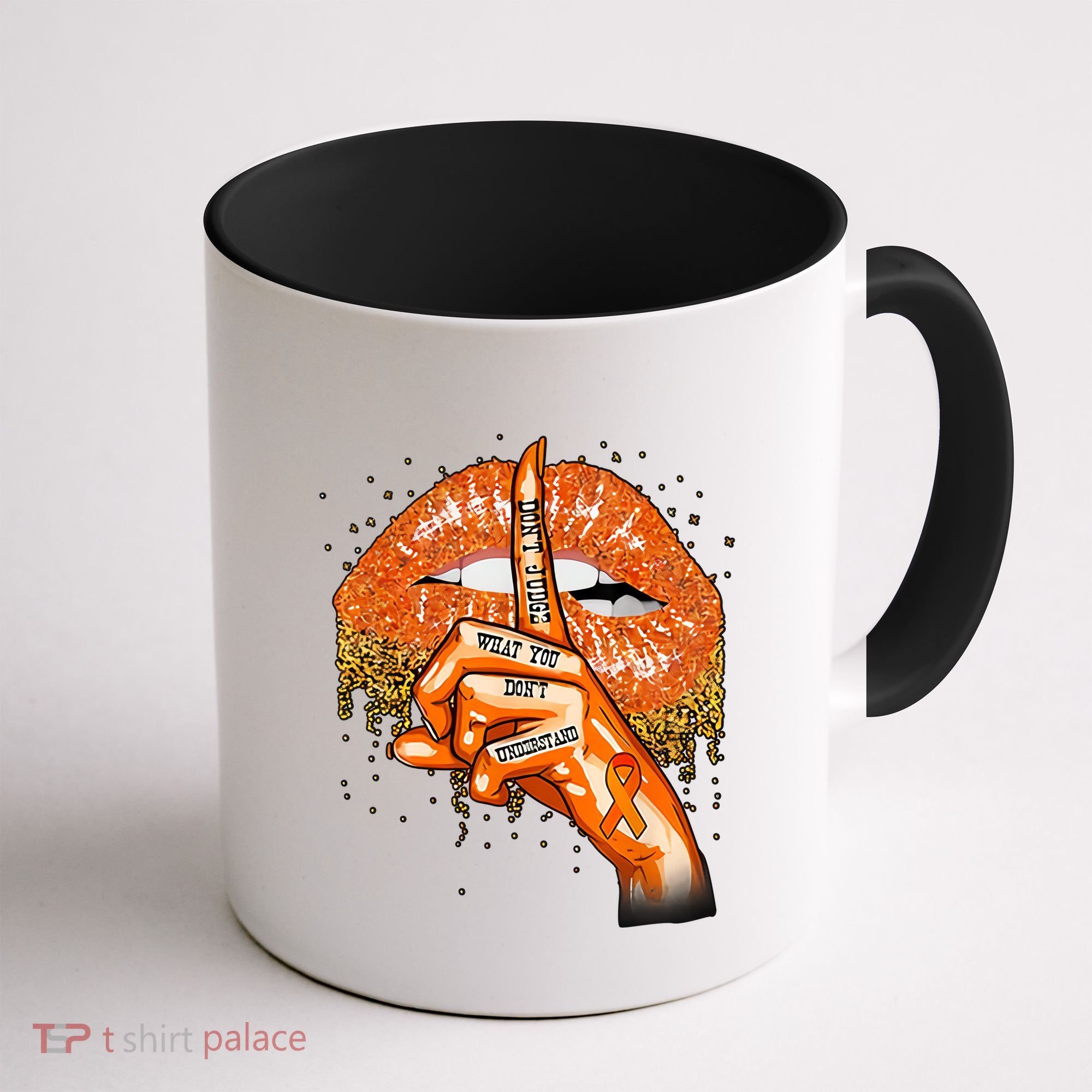 Don't Judge What You Don't Understand Multiple Sclerosis Awareness Coffee Mug