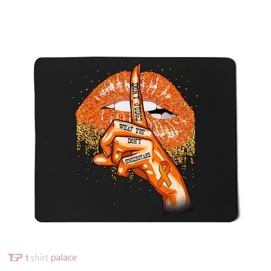Don't Judge What You Don't Understand Multiple Sclerosis Awareness Mousepad