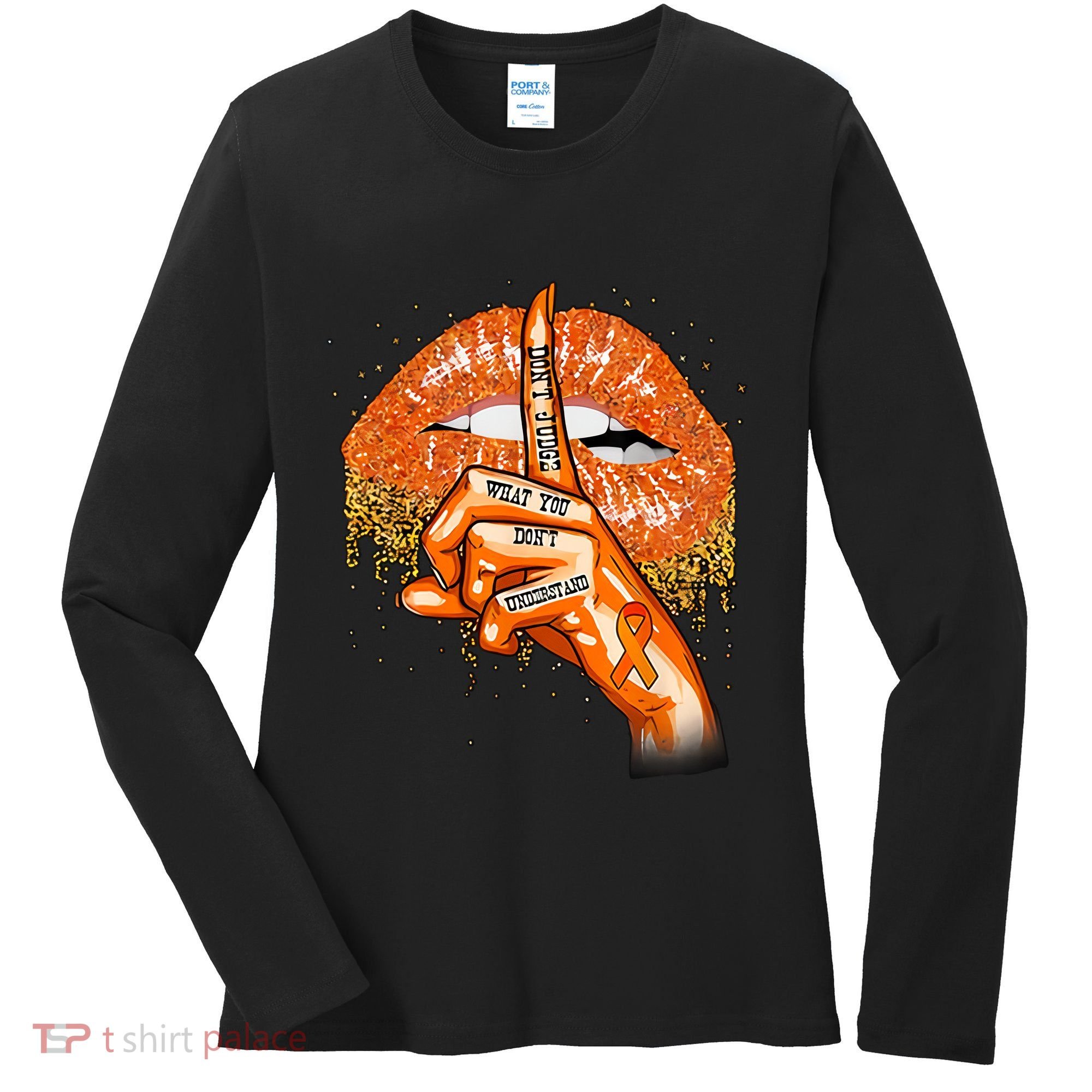 Don't Judge What You Don't Understand Multiple Sclerosis Awareness Women's Long Sleeve Shirt