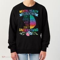 Dont Judge What You Dont Understand Mental Health Support Women's Sweatshirt thumb 0