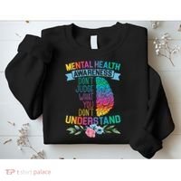 Dont Judge What You Dont Understand Mental Health Support Sweatshirt thumb 2