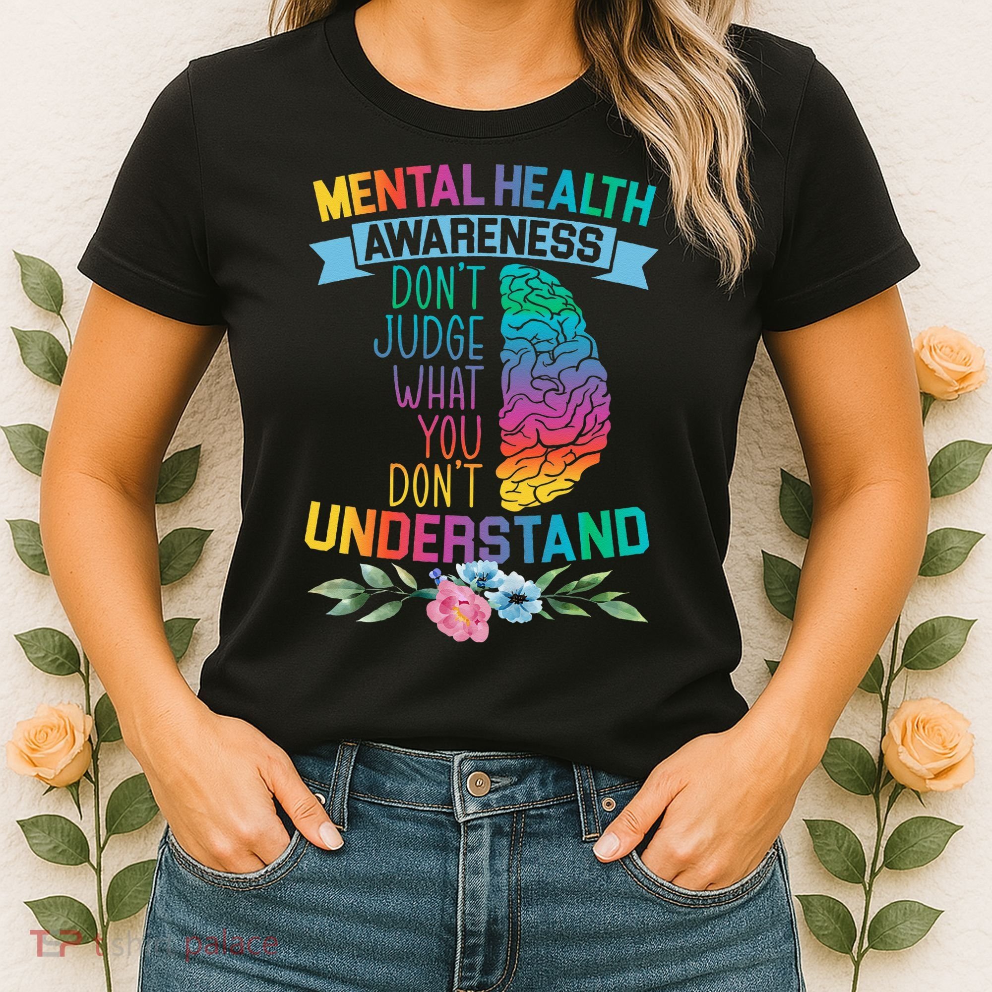 Dont Judge What You Dont Understand Mental Health Support Women's T-Shirt