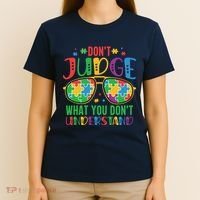 Don't Judge What You Don't' Understand Autism Awareness Month T-Shirt thumb 4
