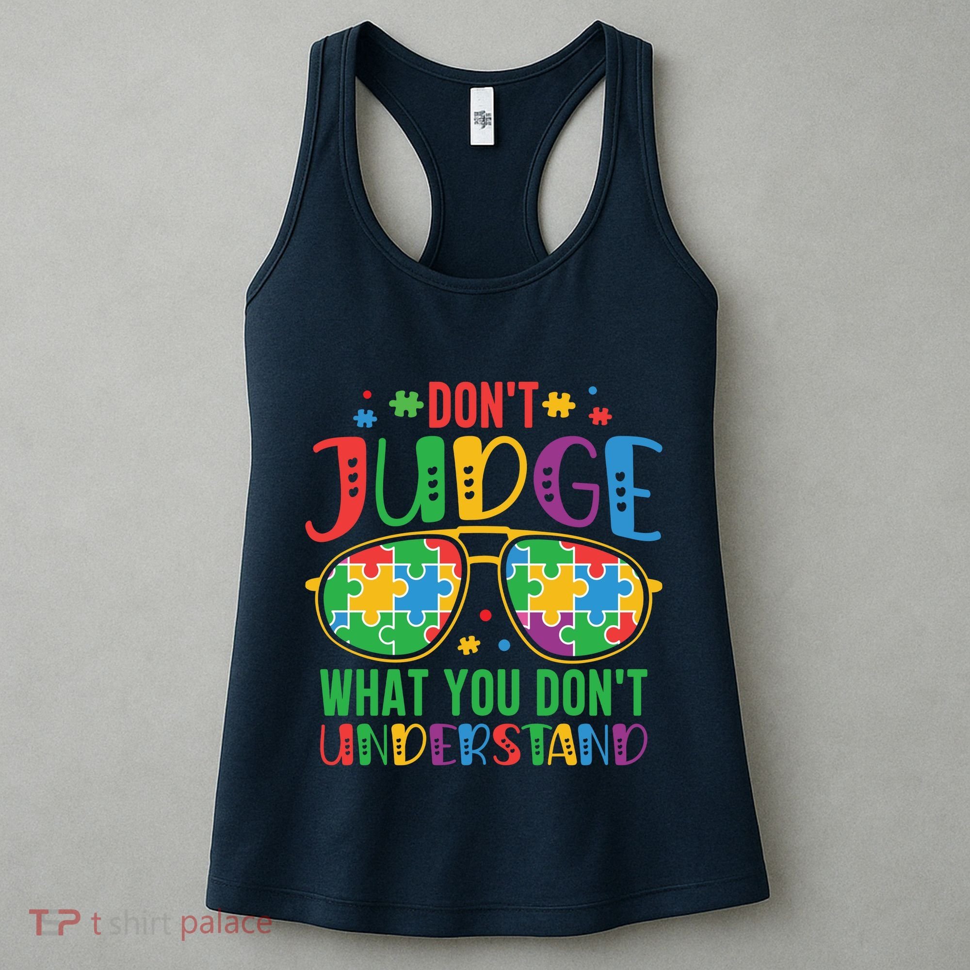Don't Judge What You Don't' Understand Autism Awareness Month Women's Tank Top