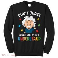 Don't Judge What You Don't Understand Autism Awareness Albert Einstein Sweatshirt thumb 0