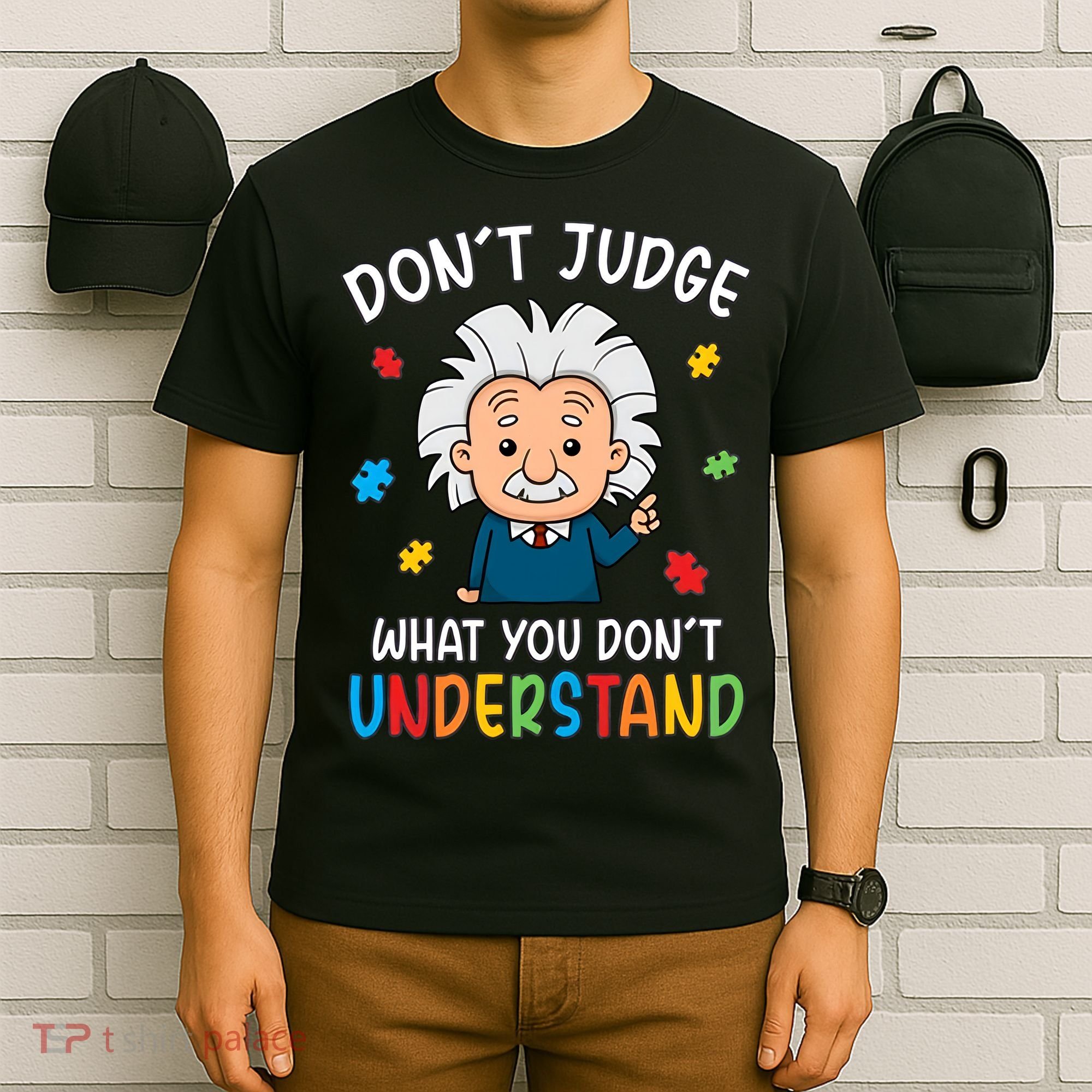 Don't Judge What You Don't Understand Autism Awareness Albert Einstein T-Shirt