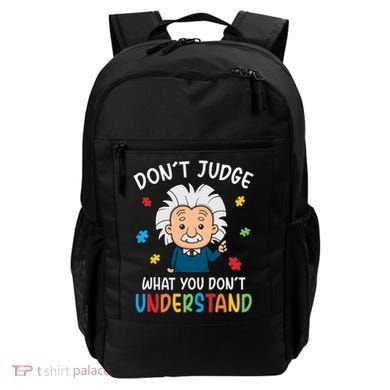 Don't Judge What You Don't Understand Autism Awareness Albert Einstein Backpack