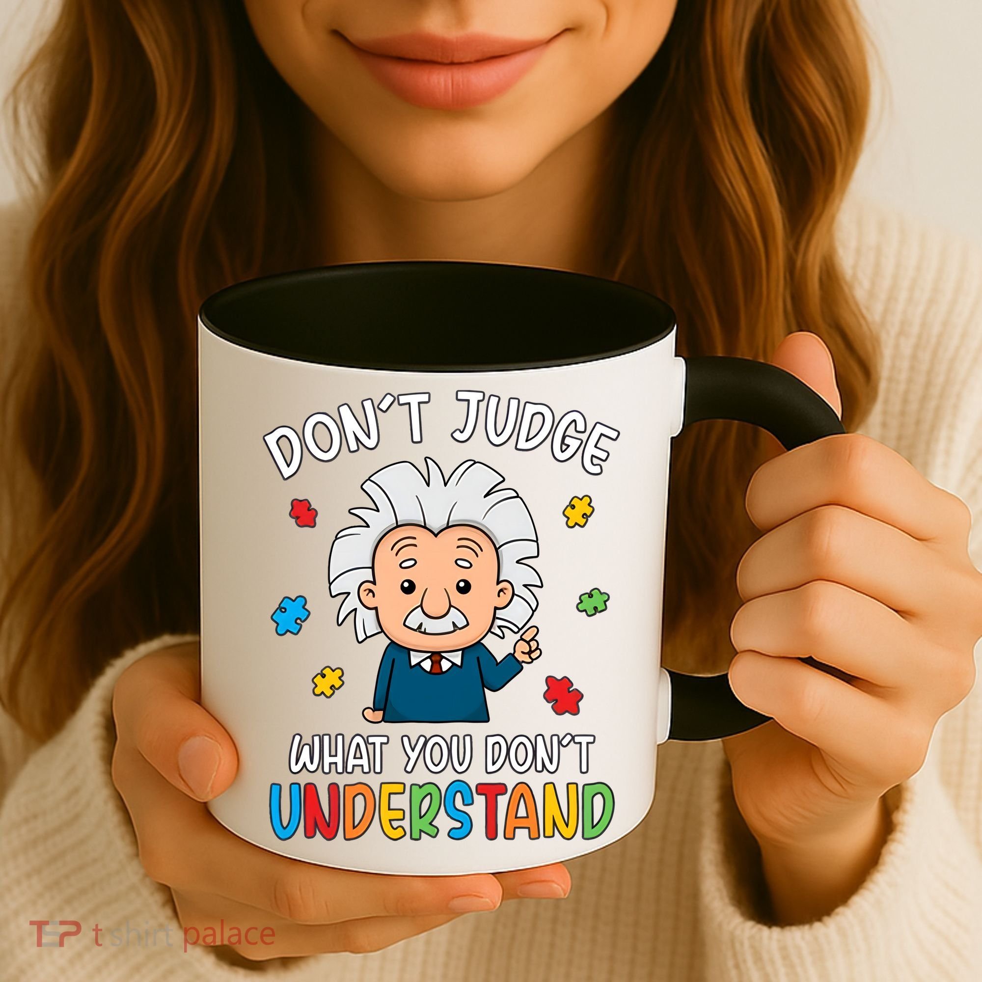 Don't Judge What You Don't Understand Autism Awareness Albert Einstein Coffee Mug
