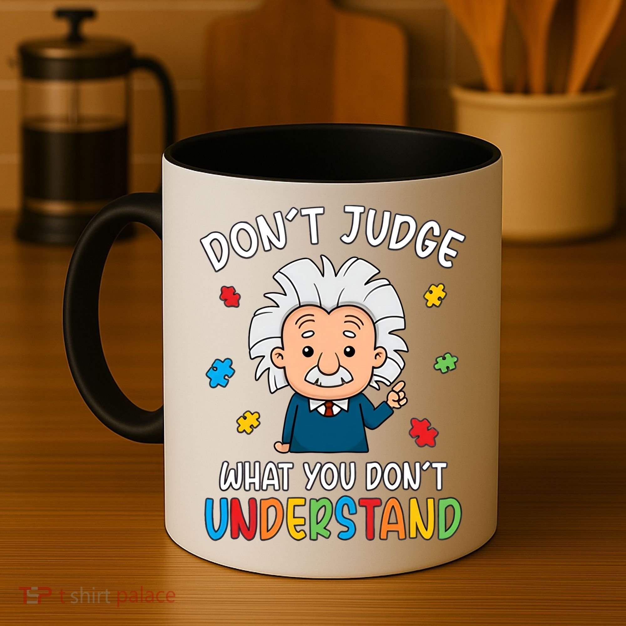 Don't Judge What You Don't Understand Autism Awareness Albert Einstein Coffee Mug