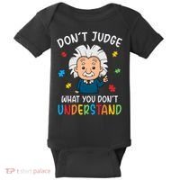 Don't Judge What You Don't Understand Autism Awareness Albert Einstein Baby Bodysuit thumb 0