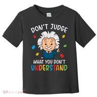 Don't Judge What You Don't Understand Autism Awareness Albert Einstein Toddler T-Shirt thumb 0
