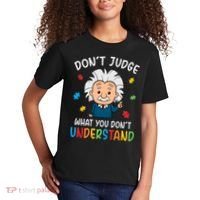 Don't Judge What You Don't Understand Autism Awareness Albert Einstein Kids T-Shirt thumb 2