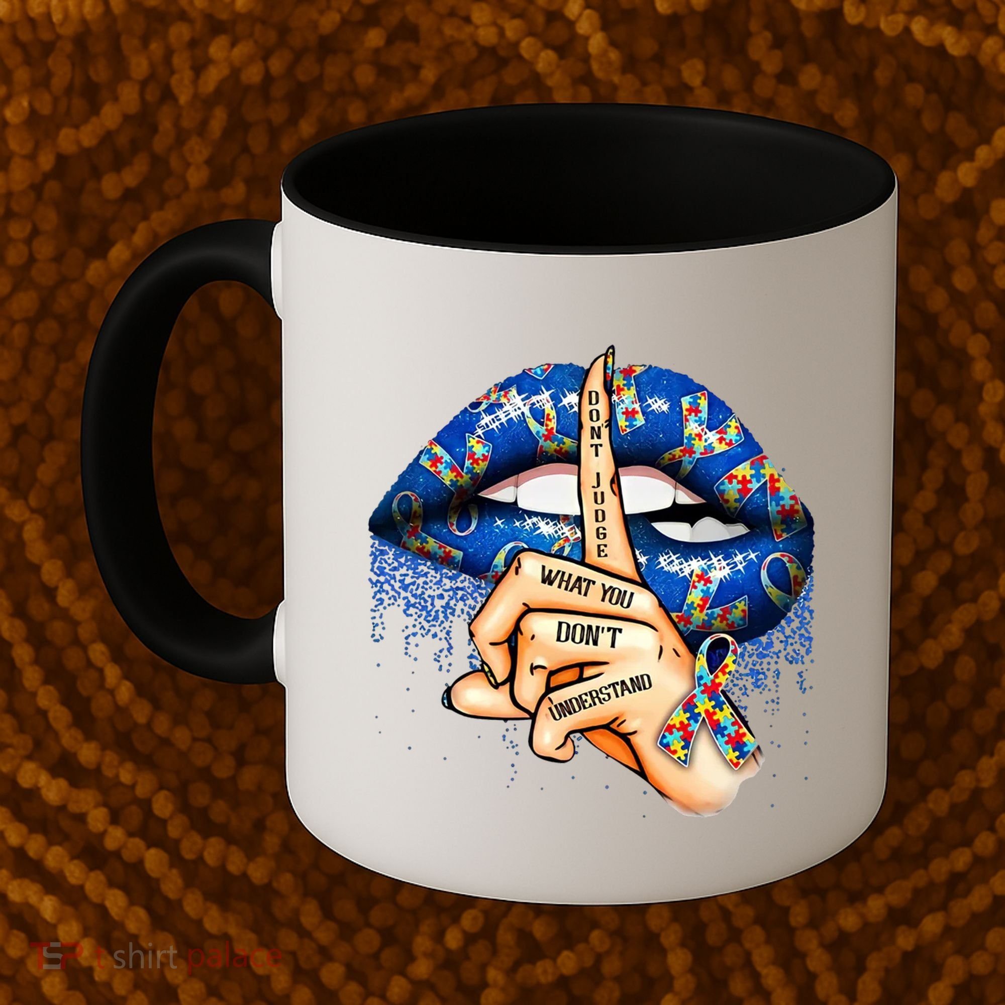 Dont Judge What You Dont Understand Autism Awareness Lips Coffee Mug