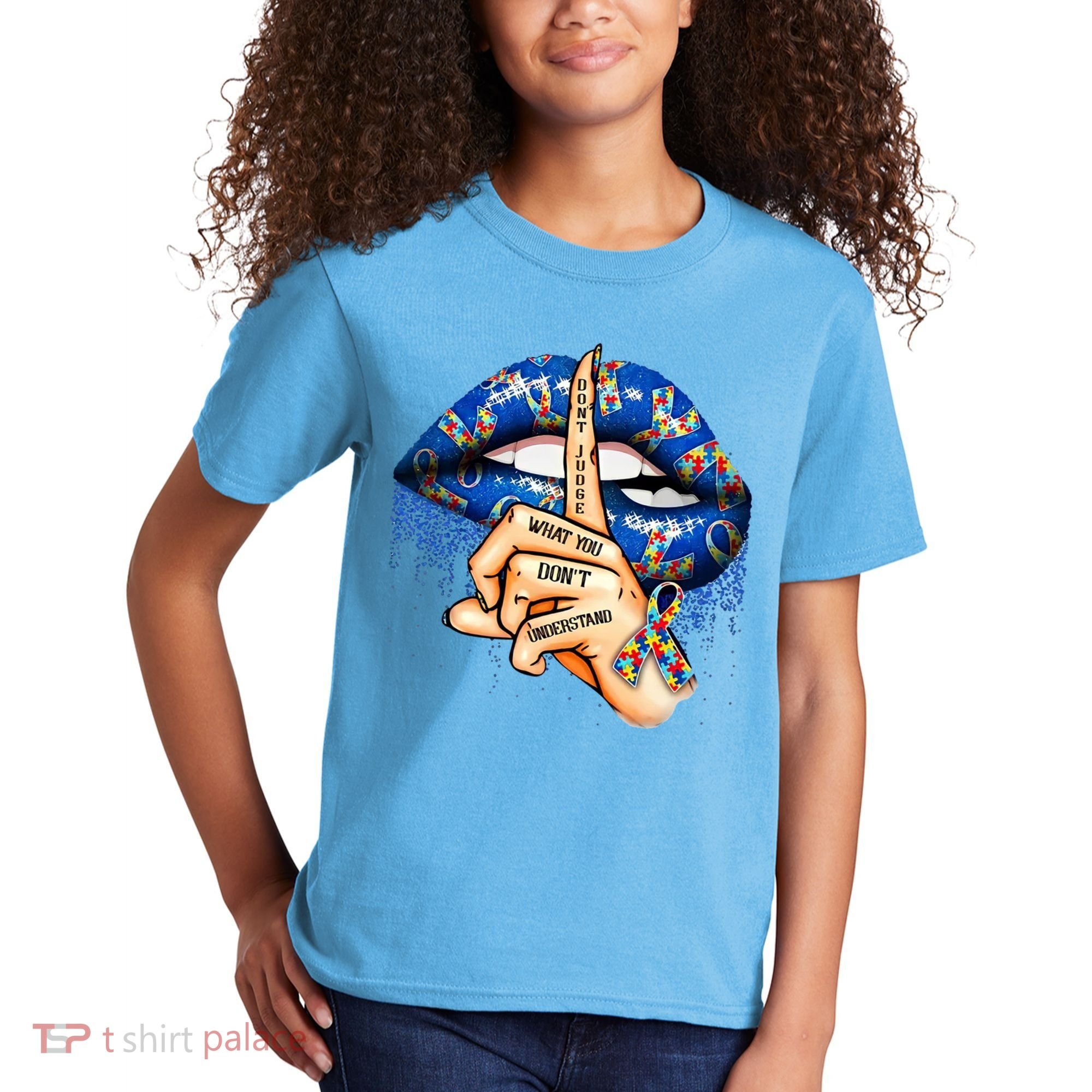 Dont Judge What You Dont Understand Autism Awareness Lips Kids T-Shirt