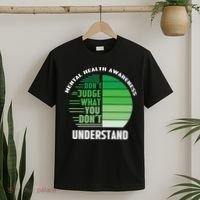 Don't Judge What You Don't Understand Mental Health Awareness T-Shirt thumb 2