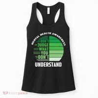 Don't Judge What You Don't Understand Mental Health Awareness Women's Tank Top thumb 0