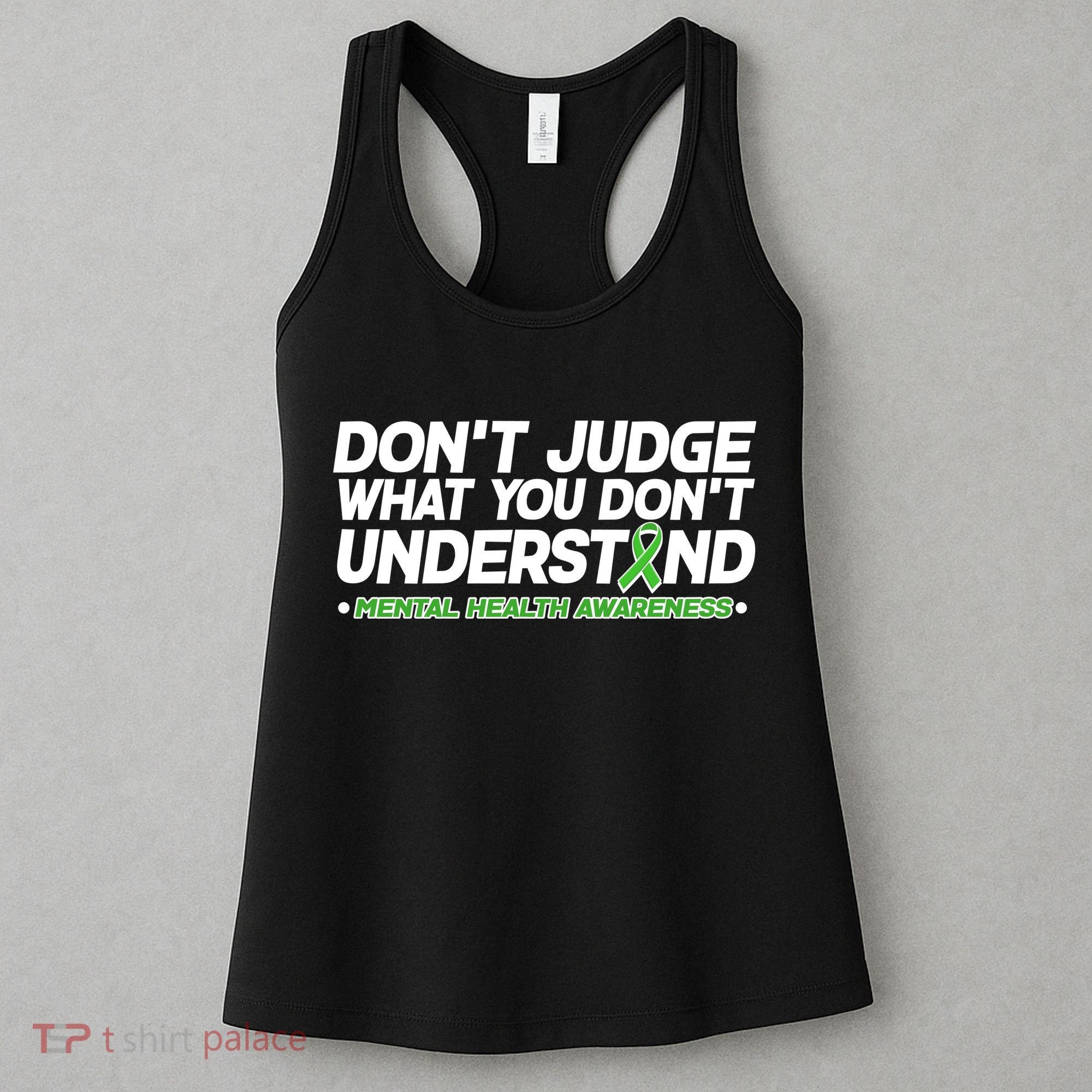 Don't Judge What You Don't Understand Mental Health Awareness Women's Tank Top
