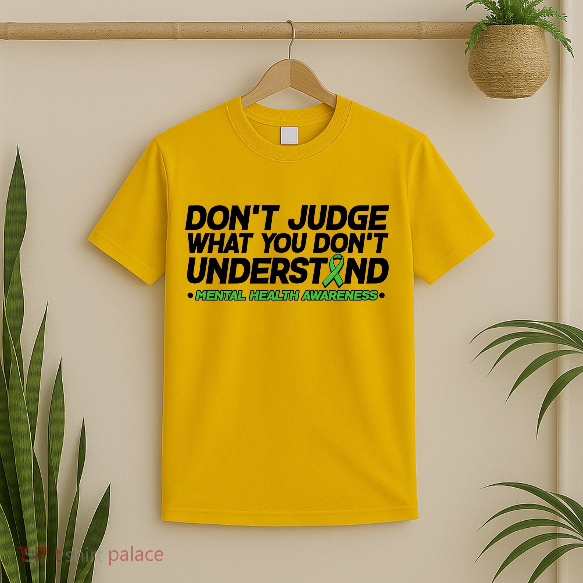 Don't Judge What You Don't Understand Mental Health Awareness T-Shirt