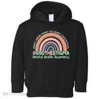 Don't Judge What You Don't Understand #End The Stigma Toddler Hoodie thumb 0