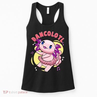 Dancolotl Kawaii Axolotl Dancing Axolotl Lover Ballet Dancer Women's Tank Top