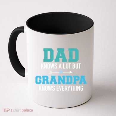 Dad Knows A Lot But Grandpa Knows Everything Gift Coffee Mug