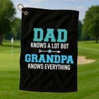Dad Knows A Lot But Grandpa Knows Everything Gift Golf Towel thumb 1