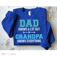 Dad Knows A Lot But Grandpa Knows Everything Gift Sweatshirt thumb 2