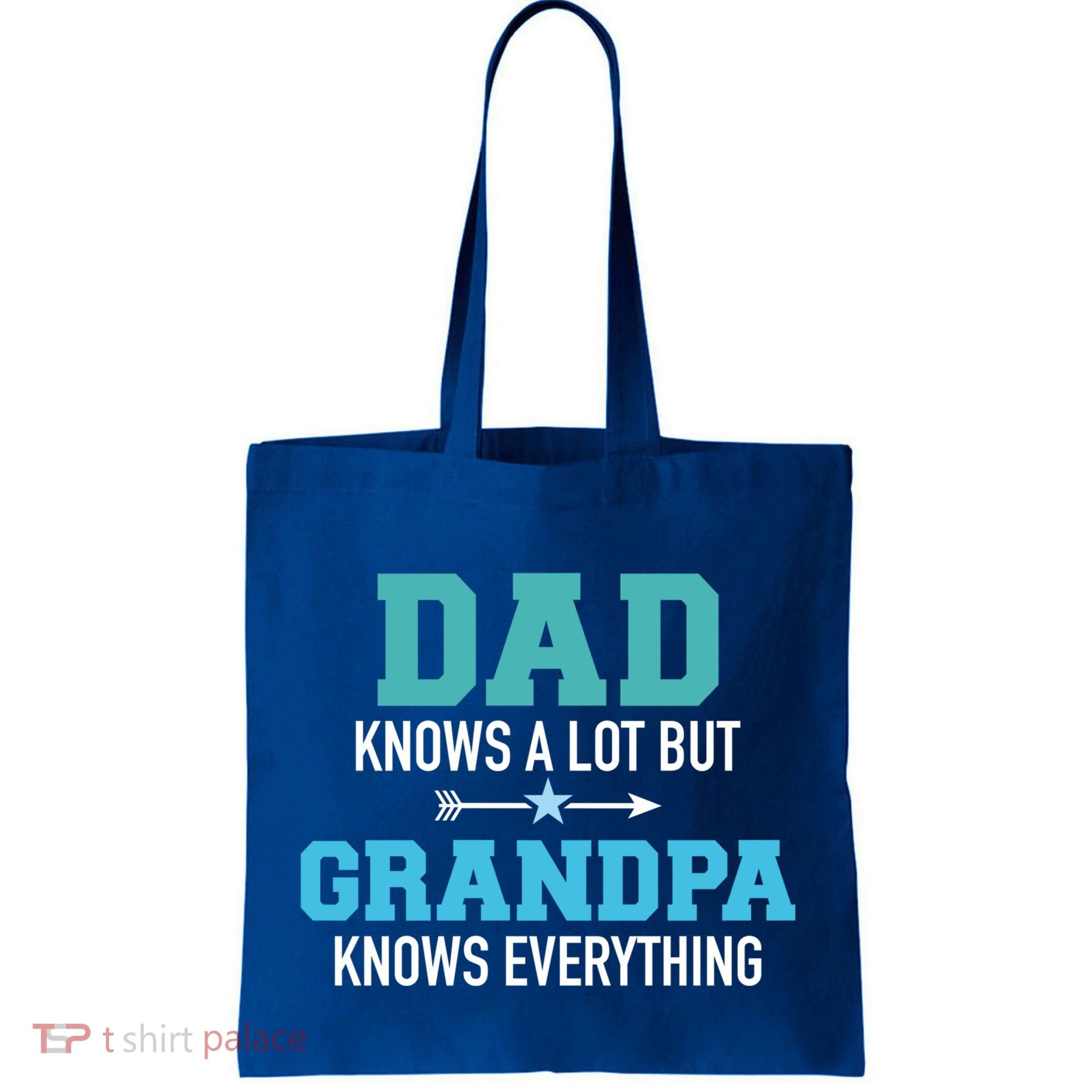 Dad Knows A Lot But Grandpa Knows Everything Gift Tote Bag